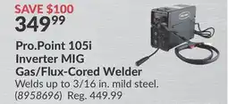 Princess Auto Pro. Point 105i Inverter MIG Gas/Flux-Cored Welder offer