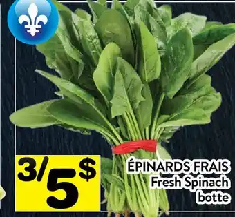 Supermarché PA ÉPINARDS FRAIS | Fresh Spinach botte offer