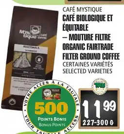 Marches Tau CAFÉ BIOLOGIQUE ET ÉQUITABLE – MOUTURE FILTRE Café Mystique offer
