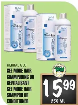 Marches Tau See More Hair Shampooing Ou Revitalisant Herbal Glo offer