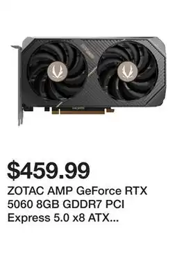 Newegg ZOTAC AMP GeForce RTX 5060 8GB GDDR7 PCI Express 5.0 x8 ATX Graphics Card RTX 5060 AMP offer