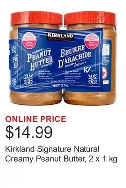 Costco Kirkland Signature Natural Creamy Peanut Butter, 2 x 1 kg offer