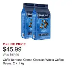 Costco Caffè Borbone Crema Classica Whole Coffee Beans, 2 × 1 kg offer