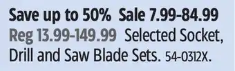 Canadian Tire Maximum Selected Socket, Drill and Saw Blade Sets offer