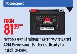Canadian Tire MotoMaster Eliminator Factory-Activated AGM Powersport Batteries offer