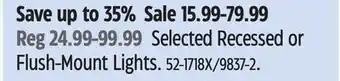 Canadian Tire Selected Recessed or Flush-Mount Lights offer