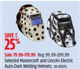 Canadian Tire Selected Mastercraft and Lincoln Electric Auto-Dark Welding Helmets offer