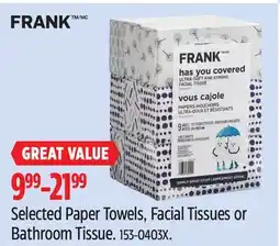 Canadian Tire frank Selected Paper Towels, Facial Tissues or Bathroom Tissue offer