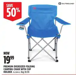Canadian Tire PREMIUM OVERSIZED FOLDING CAMPING CHAIR WITH CUP offer