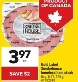Giant Tiger Gold Label Smokehouse boneless ham steak offer