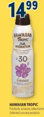 Familiprix HAWAIIAN TROPIC, Selected suncare products offer
