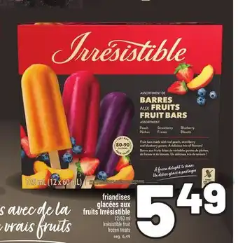 Metro FRIANDISES GLACÉES AUX FRUITS IRRÉSISTIBLE | IRRÉSISTIBLE FRUIT FROZEN TREATS offer