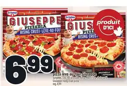 Metro PIZZA LÈVE-AU-FOUR GIUSEPPE | GIUSEPPE RISING CRUST PIZZA offer