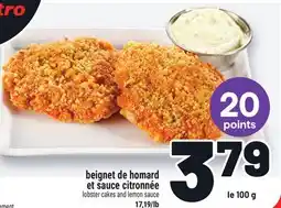Metro BEIGNET DE HOMARD ET SAUCE CITRONNÉE | LOBSTER CAKES AND LEMON SAUCE offer