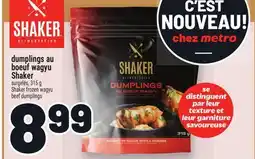 Metro DUMPLINGS AU BOEUF WAGYU SHAKER | SHAKER FROZEN WAGYU BEEF DUMPLINGS offer