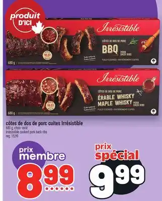Metro CÔTES DE DOS DE PORC CUITES IRRÉSISTIBLE | IRRÉSISTIBLE COOKED PORK BACK RIBS offer