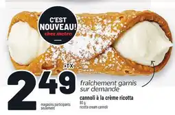 Metro CANNOLI À LA CRÈME RICOTTA | RICOTTA CREAM CANNOLI offer