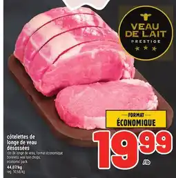 Metro CôTELETTES DE LONGE DE VEAU DÉSOSSÉES | BONELESS VEAL LOIN CHOPS offer