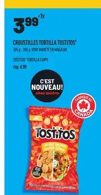 Metro CROUSTILLES TORTILLA TOSTITOS | TOSTITOS TORTILLA CHIPS offer
