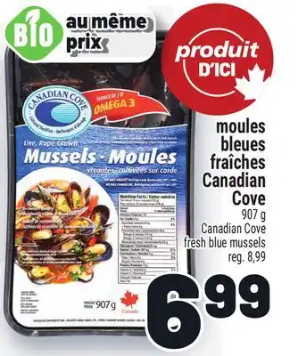Metro MOULES BLEUES FRAîCHES CANADIAN COVE | CANADIAN COVE FRESH BLUE MUSSELS offer