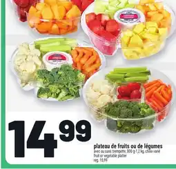 Metro PLATEAU DE FRUITS OU DE LÉGUMES | FRUIT OR VEGETABLE PLATTER offer