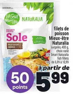 Metro FILETS DE POISSON MIEUX‑ÊTRE NATURALIA | LIFE SMART NATURALIA FISH FILLETS offer