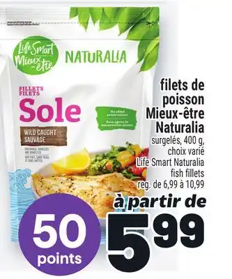 Metro FILETS DE POISSON MIEUX‑ÊTRE NATURALIA | LIFE SMART NATURALIA FISH FILLETS offer