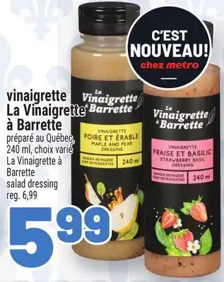 Metro VINAIGRETTE LA VINAIGRETTE À BARRETTE | LA VINAIGRETTE À BARRETTE SALAD DRESSING offer