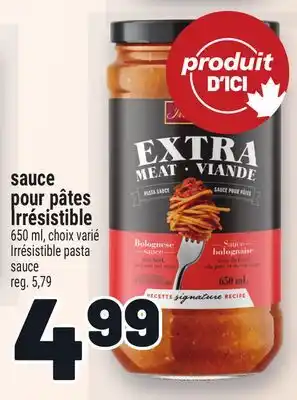 Metro SAUCE POUR PÂTES IRRÉSISTIBLE | IRRÉSISTIBLE PASTA SAUCE offer
