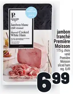 Metro JAMBON TRANCHÉ PREMIÈRE MOISSON | PREMIÈRE MOISSON SLICED HAM offer