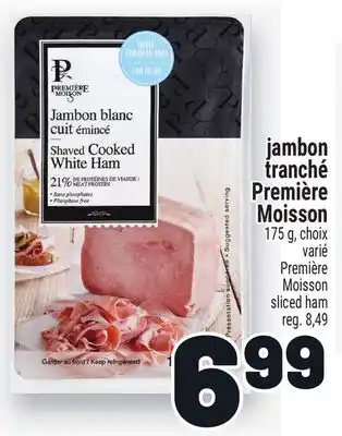 Metro JAMBON TRANCHÉ PREMIÈRE MOISSON | PREMIÈRE MOISSON SLICED HAM offer