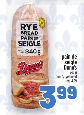 Metro PAIN DE SEIGLE DUNN'S | DUNN'S RYE BREAD offer