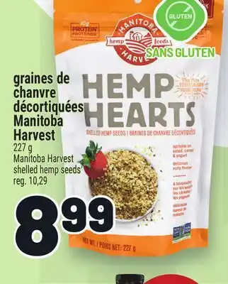 Metro GRAINES DE CHANVRE DÉCORTIQUÉES MANITOBA | MANITOBA HARVEST SHELLED HEMP SEEDS offer