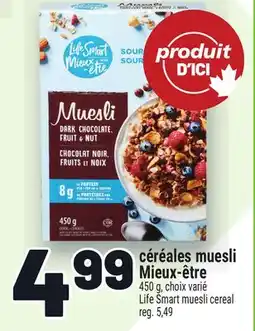 Metro CÉRÉALES MUESLI MIEUX-ÊTRE | LIFE SMART MUESLI CEREAL offer