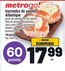 Metro TOURNEDOS DE SAUMON ATLANTIQUE | ATLANTIC SALMON TOURNEDOS offer