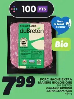 IGA DU BRETON ORGANIC GROUND EXTRA LEAN PORK offer