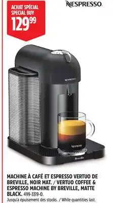 Canadian Tire NESPRESSO VERTUO COFFEE & ESPRESSO MACHINE BY BREVILLE offer