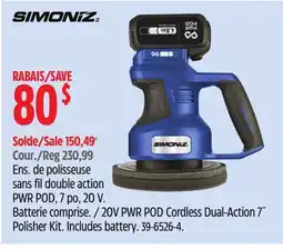 Canadian Tire Simoniz 20V PWR POD Cordless Dual-Action 7˝ Polisher Kit. Includes battery offer