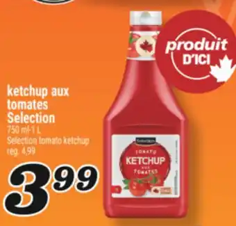 Marché Richelieu KETCHUP AUX TOMATES SELECTION | SELECTION TOMATO KETCHUP offer