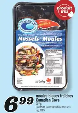 Marché Richelieu MOULES BLEUES FRAÎCHES CANADIAN COVE | CANADIAN COVE FRESH BLUE MUSSELS offer
