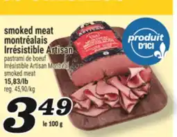 Marché Richelieu SMOKED MEAT MONTRÉALAIS IRRÉSISTIBLE ARTISAN | SMOKED MEAT offer