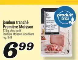 Marché Richelieu JAMBON TRANCHÉ PREMIÈRE MOISSON | PREMIÈRE MOISSON SLICED HAM offer