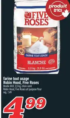 Marché Richelieu FARINE TOUT USAGE ROBIN HOOD, FIVE ROSES | FIVE ROSES ALL PURPOSE FLOUR offer