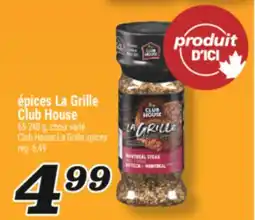 Marché Richelieu ÉPICES LA GRILLE CLUB HOUSE | CLUB HOUSE LA GRILLE SPICES offer