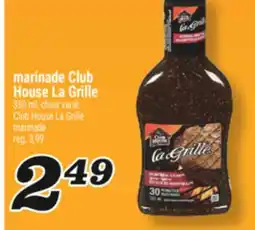 Marché Richelieu MARINADE CLUB HOUSE LA GRILLE | CLUB HOUSE LA GRILLE MARINADE offer