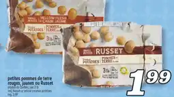 Marché Richelieu PETITES POMMES DE TERRE ROUGES, JAUNES OU RUSSET | RED, RUSSET OR YELLOW CREAMER POTATOES offer