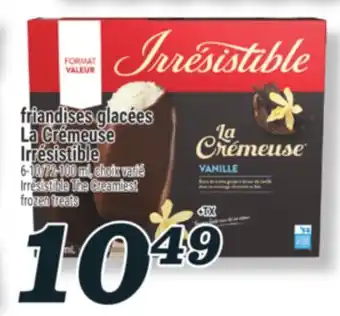 Marché Richelieu FRIANDISES GLACÉES LA CRÉMEUSE IRRÉSISTIBLE | IRRÉSISTIBLE THE CREAMIEST FROZEN TREATS offer