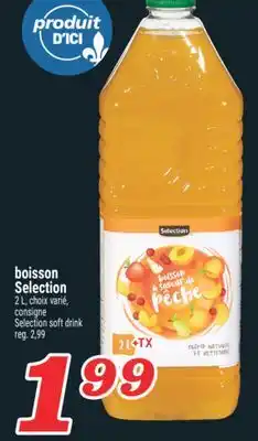 Marché Richelieu BOISSON SELECTION | SELECTION SOFT DRINK offer