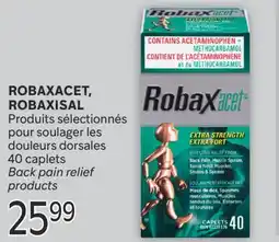 Brunet ROBAXACET, ROBAXISAL Produits sélectionnés pour soulager les douleurs dorsales offer