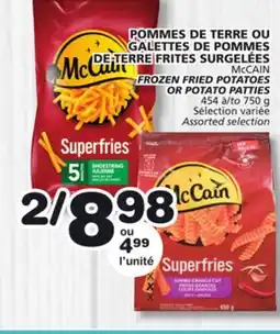 Marches Tradition McCAIN FROZEN FRIED POTATOES FRIED POTATOES offer